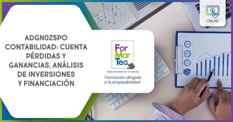 Lee más sobre el artículo ADGN025PO – Contabilidad: cuenta pérdidas y ganancias, análisis de inversiones y financiación