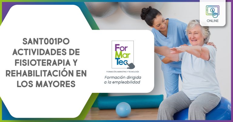 Lee más sobre el artículo SANT001PO – Actividades de fisioterapia y rehabilitación en los mayores