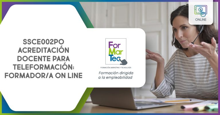 Lee más sobre el artículo SSCE002PO – Acreditación docente para teleformación: formador/a on line