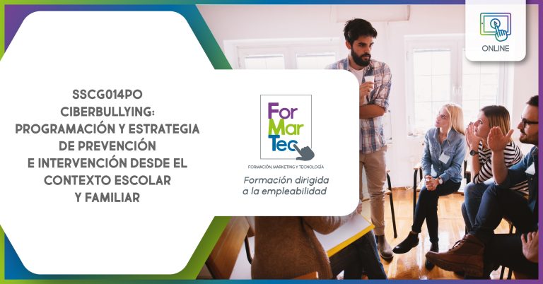 Lee más sobre el artículo SSCG014PO – Ciberbullying: programación y estrategia de prevención e intervención desde el contexto escolar y familiar